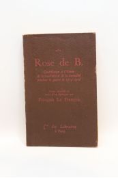 BERNOUARD : Rose de B - Erste Ausgabe - Edition-Originale.com