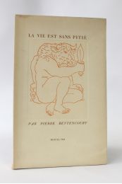 BETTENCOURT : La vie est sans pitié - First edition - Edition-Originale.com