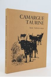 BICHERON-SANGOR : Camargue taurine - First edition - Edition-Originale.com