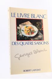 BLANC : Le livre blanc des quatre saisons - Autographe, Edition Originale - Edition-Originale.com