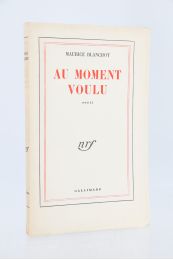 BLANCHOT : Au moment voulu - Erste Ausgabe - Edition-Originale.com