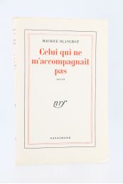BLANCHOT : Celui qui ne m'accompagnait pas - Erste Ausgabe - Edition-Originale.com