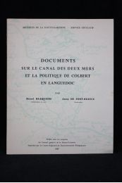 BLAQUIERE : Documents sur le canal des deux mers et la politique de Colbert en Languedoc - Edition Originale - Edition-Originale.com