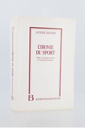 BLONDIN : L'ironie du sport - Chroniques de l'Equipe 1954-1982 - Erste Ausgabe - Edition-Originale.com
