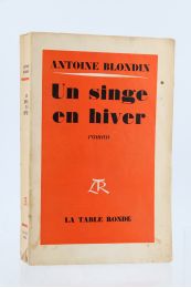 BLONDIN : Un singe en hiver - Prima edizione - Edition-Originale.com