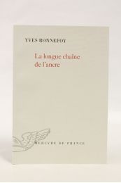 BONNEFOY : La longue chaîne de l'ancre - Edition Originale - Edition-Originale.com