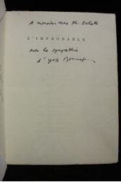 BONNEFOY : L'improbable - Autographe, Edition Originale - Edition-Originale.com