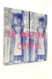 BORNE : Le facteur Cheval - Erste Ausgabe - Edition-Originale.com