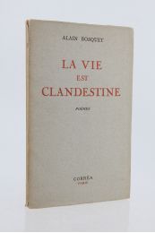 BOSQUET : La vie est clandestine - First edition - Edition-Originale.com