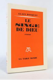 BOSQUET : Le singe de Dieu - Erste Ausgabe - Edition-Originale.com
