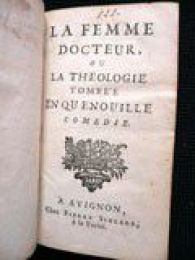 BOUGEANT : La femme docteur, ou la théologie tombée en quenouille suivi de Le saint déniché, ou la banqueroute des marchands de miracles par le père Danton , suivi de Patouillet, Apologie de cartouche, ou le scélérat justifié - Edition-Originale.com