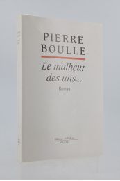 BOULLE : Le Malheur des Uns... - Erste Ausgabe - Edition-Originale.com