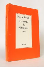 BOULLE : L'énergie du désespoir - Prima edizione - Edition-Originale.com