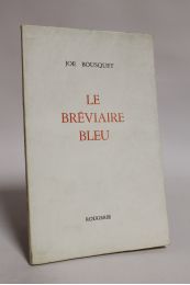 BOUSQUET : Le bréviaire bleu - First edition - Edition-Originale.com