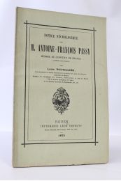 BOUTEILLIER : Notice nécrologique sur M. Antoine-François Passy, membre de l'Institut de France - Erste Ausgabe - Edition-Originale.com