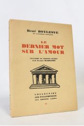 BOYLESVE : Le dernier mot sur l'amour - Edition Originale - Edition-Originale.com