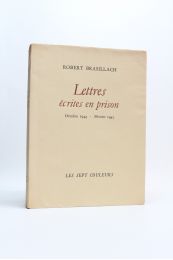 BRASILLACH : Lettres écrites en prison. Octobre 1944 - Février 1945 - Edition Originale - Edition-Originale.com