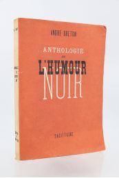 BRETON : Anthologie de l'humour noir - First edition - Edition-Originale.com