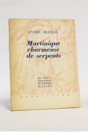 BRETON : Martinique charmeuse de serpents - Erste Ausgabe - Edition-Originale.com