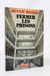 BRIGGS : Fermer les prisons - Signed book, First edition - Edition-Originale.com