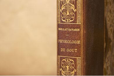 BRILLAT-SAVARIN : Physiologie du Goût - Edition-Originale.com