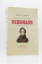 BRION : Schumann et l'âme romantique - First edition - Edition-Originale.com
