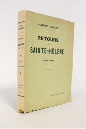 CAHUET : Retours de Sainte-Hélène (1821-1840) - Erste Ausgabe - Edition-Originale.com