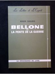 CAILLOIS : Bellone ou la pente de la guerre - Erste Ausgabe - Edition-Originale.com