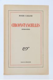 CAILLOIS : Circonstancielles 1940-1945 - First edition - Edition-Originale.com