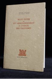 CAILLOIS : Petit guide du XVe arrondissement à l'usage des fantômes - Erste Ausgabe - Edition-Originale.com