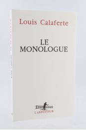 CALAFERTE : Le monologue - Erste Ausgabe - Edition-Originale.com