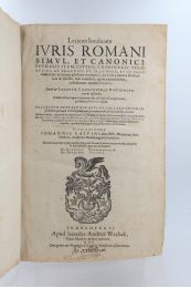 CALVIN : Lexicon iuridicum iuris romani simul, et canonici [avec] Complementum lexici perfecti - Edition Originale - Edition-Originale.com