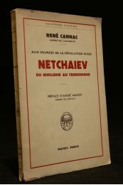 CANNAC : Aux sources de la Révolution russe : Netchaiev du nihilisme au terrorisme - Autographe, Edition Originale - Edition-Originale.com