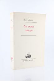 CARRIERE : Les années sauvages - First edition - Edition-Originale.com