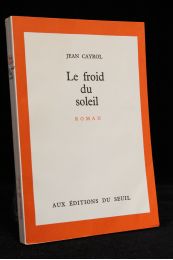 CAYROL : Le froid du soleil - Edition Originale - Edition-Originale.com