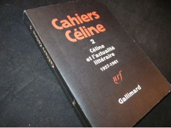 CELINE : Cahiers Céline 2 : Céline et l'actualité littéraire 1957-1961 - Edition Originale - Edition-Originale.com