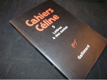 CELINE : Cahiers Céline 5 : lettres à des amies - Erste Ausgabe - Edition-Originale.com