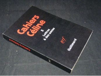 CELINE : Cahiers Céline 5 : Lettres à des amies - Erste Ausgabe - Edition-Originale.com