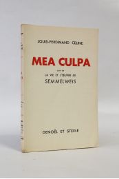 CELINE : Mea culpa suivi de La vie et l'oeuvre de Semmelweis - Edition Originale - Edition-Originale.com