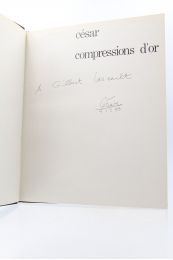 CESAR : Compressions d'or - Signed book, First edition - Edition-Originale.com