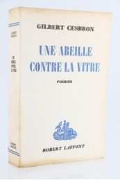 CESBRON : Une Abeille contre la Vitre - Prima edizione - Edition-Originale.com