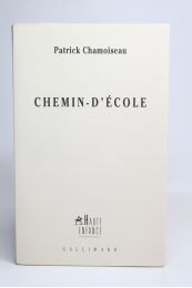 CHAMOISEAU : Chemin-d'école - Prima edizione - Edition-Originale.com
