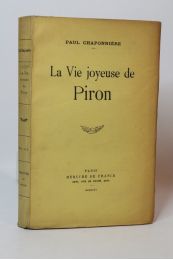 CHAPONNIERE : La vie joyeuse de Piron - Edition Originale - Edition-Originale.com