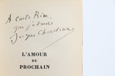 CHARDONNE : L'Amour du Prochain - Libro autografato, Prima edizione - Edition-Originale.com
