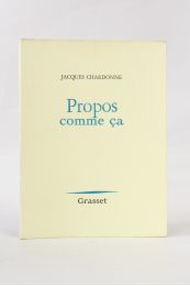 CHARDONNE : Propos comme ça - First edition - Edition-Originale.com