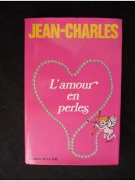 CHARLES : L'amour en perles - Signiert, Erste Ausgabe - Edition-Originale.com