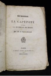 CHATEAUBRIAND : Mémoire sur la captivité de Madame la duchesse de Berry - Edition Originale - Edition-Originale.com