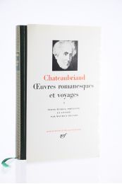 CHATEAUBRIAND : Oeuvres romanesques et voyages I & II. Complet en deux volumes - Edition Originale - Edition-Originale.com