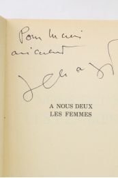 CHAZOT : A nous deux les femmes - Signed book, First edition - Edition-Originale.com