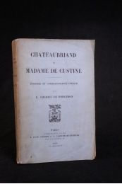 CHEDIEU DE ROBETHON : Chateaubriand et Madame de Custine - Prima edizione - Edition-Originale.com